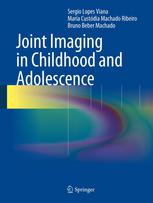 Joint Imaging In Childhood And Adolescence 1st Edition Sergio Lopes Viana