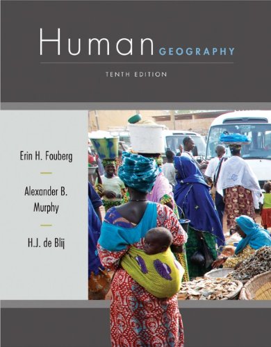 Human Geography People Place And Culture 10th Edition Erin H Fouberg