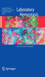 Laboratory Hemostasis A Practical Guide For Pathologists Sterling T Bennett Md