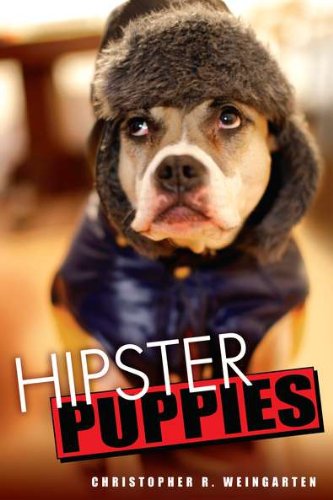 Hipster Puppies Original Christopher R Weingarten