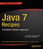 Java 7 Recipes A Problemsolution Approach 1st Edition Josh Juneau