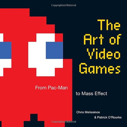The Art Of Video Games Chris Melissinos Patrick Orourke