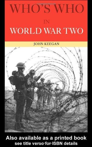 Whos Who In World War Ii 3rd John Keegan