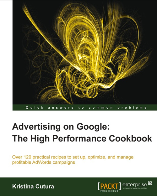 Advertising On Google The High Performance Cookbook Kristina Cutura