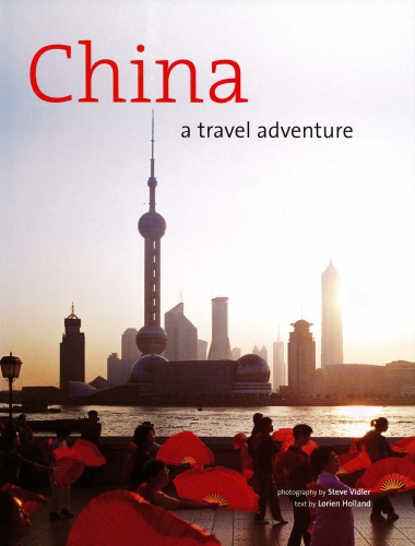 China A Travel Adventure Lorien Holland