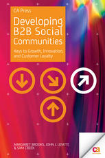Developing B2b Social Communities Keys To Growth Innovation And Customer Loyalty 1st Edition Margaret Brooks
