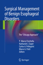 Surgical Management Of Benign Esophageal Disorders The Chicago Approach 1st Edition Marco E Allaix Md