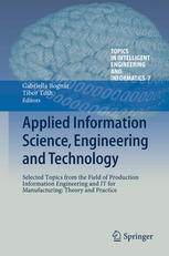 Applied Information Science Engineering And Technology Selected Topics From The Field Of Production Information Engineering And It For Manufacturing Theory And Practice 1st Edition Csilla Csendes