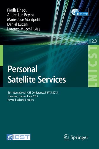 Personal Satellite Services 5th International Icst Conference Psats 2013 Toulouse France June 2728 2013 Revised Selected Papers 1st Edition Pietrofrancesco Apollonio