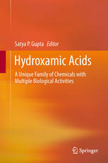 Hydroxamic Acids A Unique Family Of Chemicals With Multiple Biological Activities 1st Edition Satya P Gupta