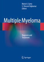 Multiple Myeloma Diagnosis And Treatment 1st Edition Robert A Kyle Md