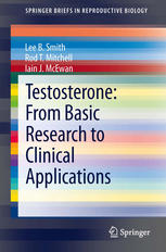 Testosterone From Basic Research To Clinical Applications 1st Edition Lee B Smith
