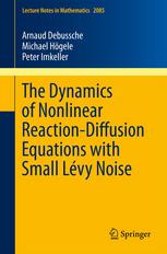 The Dynamics Of Nonlinear Reactiondiffusion Equations With Small Lvy Noise 1st Edition Arnaud Debussche