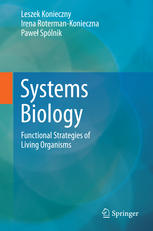 Systems Biology Functional Strategies Of Living Organisms 1st Edition Leszek Konieczny