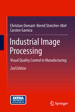 Industrial Image Processing Visual Quality Control In Manufacturing 2nd Edition Christian Demant