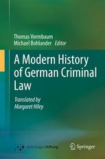 A Modern History Of German Criminal Law 1st Edition Thomas Vormbaum Auth
