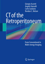 Ct Of The Retroperitoneum From Conventional To Multienergy Imaging 1st Edition Giorgio Ascenti