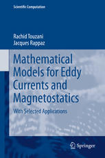 Mathematical Models For Eddy Currents And Magnetostatics With Selected Applications 1st Edition Rachid Touzani