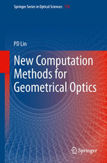 New Computation Methods For Geometrical Optics 1st Edition Psang Dain Lin Auth