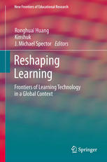 Reshaping Learning Frontiers Of Learning Technology In A Global Context 1st Edition Ronghuai Huang