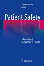 Patient Safety A Casebased Comprehensive Guide 1st Edition Dea M Hughes Mph Auth