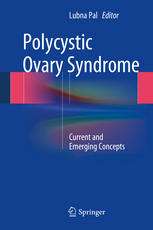Polycystic Ovary Syndrome Current And Emerging Concepts 1st Edition Lubna Pal