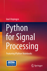 Python For Signal Processing Featuring Ipython Notebooks 1st Edition Jos Unpingco Auth