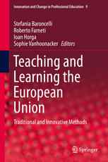 Teaching And Learning The European Union Traditional And Innovative Methods 1st Edition Stefania Baroncelli