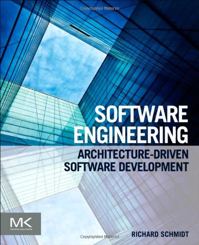 Software Engineering Architecturedriven Software Development Richard F Schmidt