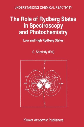 The Role Of Rydberg States In Spectroscopy And Photochemistry Low And High Rydberg States 1999th Edition C Sndorfy