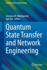 Quantum State Transfer And Network Engineering 1st Edition Sougato Bose