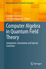 Computer Algebra In Quantum Field Theory Integration Summation And Special Functions 1st Edition Jakob Ablinger