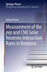 Measurement Of The Pep And Cno Solar Neutrino Interaction Rates In Borexino 1st Edition Stefano Davini Auth