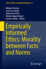 Empirically Informed Ethics Morality Between Facts And Norms 1st Edition Markus Christen