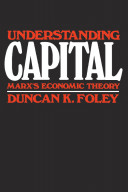 Understanding Capital Marxs Economic Theory Foley Dk And Foley