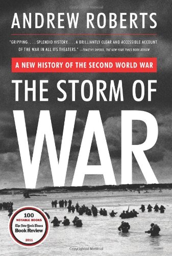 The Storm Of War A New History Of The Second World War Reprint Andrew Roberts