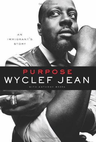 Purpose An Immigrants Story Wyclef Jean Anthony Bozza