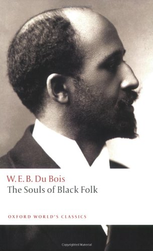 The Souls Of Black Folk Reissue W E B Du Bois Brent Hayes Edwards