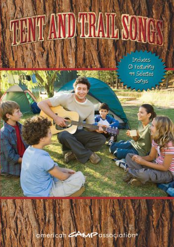 Tent And Trail Songs American Camping Association