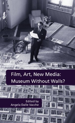 Film Art New Media Museum Without Walls Angela Dalle Vacche