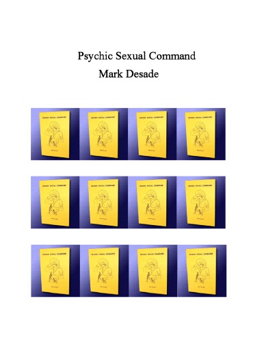 Psychic Sexual Command Book I Mark Desade