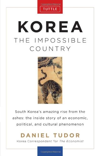 Korea The Impossible Country Hardcover With Jacket Daniel Tudor