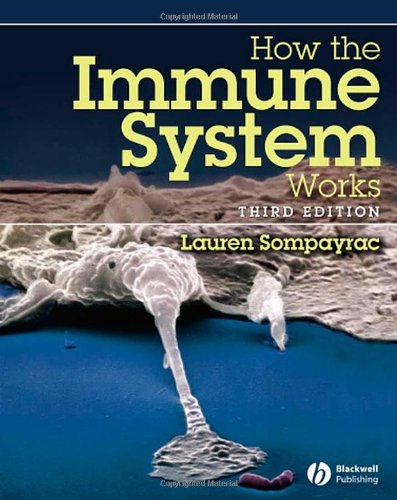 How The Immune System Works 3rd Lauren M Sompayrac