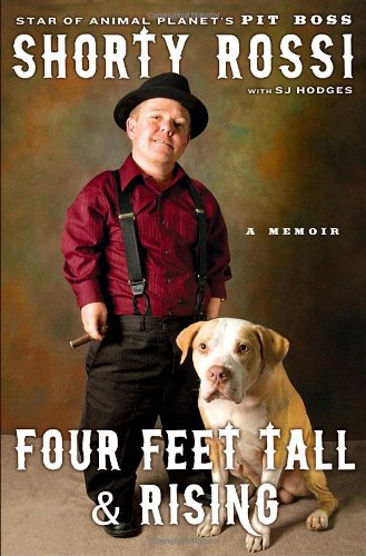Four Feet Tall And Rising A Memoir Shorty Rossi Sj Hodges
