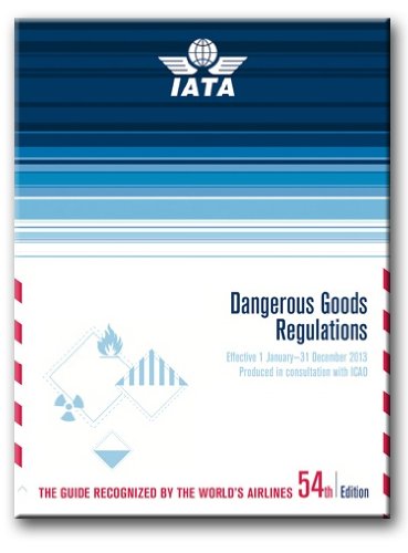 Dangerous Goods Regulations 2013 Effective 1 January31 December 2013 International Air Transport Association