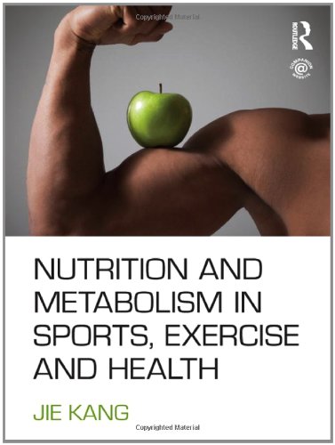 Nutrition And Metabolism In Sports Exercise And Health Jie Kang
