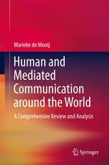 Human And Mediated Communication Around The World A Comprehensive Review And Analysis 1st Edition Marieke De Mooij Auth