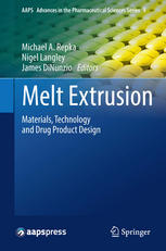 Melt Extrusion Materials Technology And Drug Product Design 1st Edition Sejal Shah