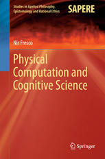 Physical Computation And Cognitive Science 1st Edition Nir Fresco Auth
