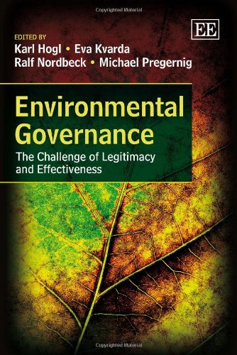 Environmental Governance The Challenge Of Legitimacy And Effectiveness Karl Hogl